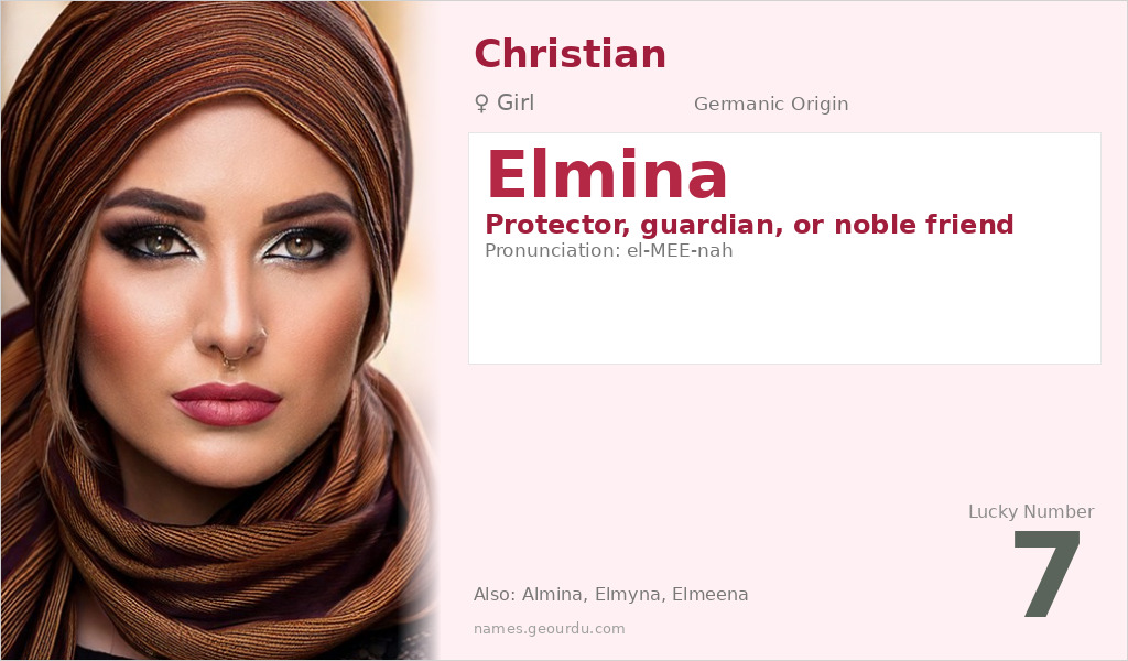 Elmina Name Meaning and Details