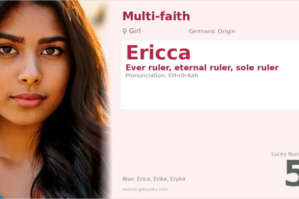Ericca Name Meaning — Germanic Origin, Girl Name & History (2025)