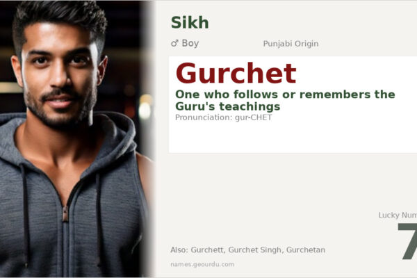 Gurchet Name Meaning — Punjabi Origin, Boy Name & Spiritual Significance