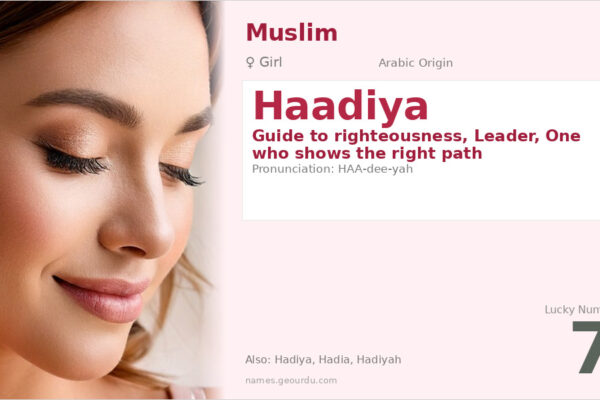 Haadiya Name Meaning — Arabic Origin, Girl Name & Details (2025)