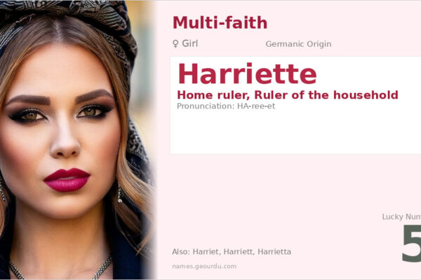 Harriette Name Meaning — Germanic Origin, Girl Name & History (2025)