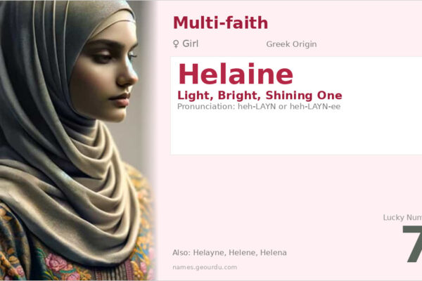 Helaine Name Meaning — Greek Origin, Girl’s Name & History (2025)