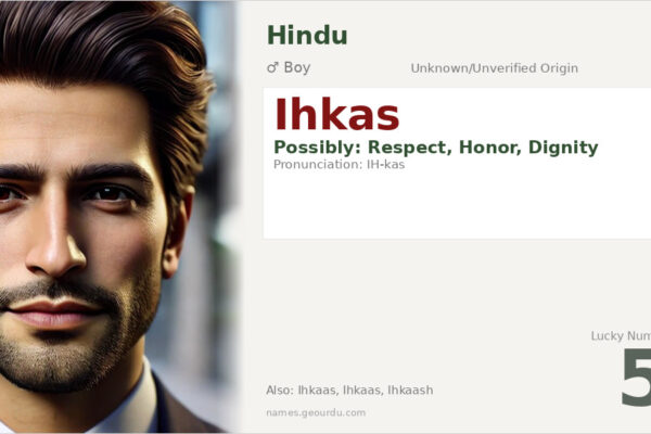 Ihkas Name Meaning — Origin, Gender & Details (2025)