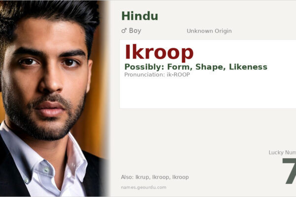 Ikroop Name Meaning — Origin, Gender & Details (2025)