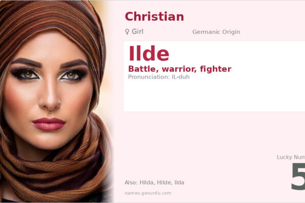 Ilde Name Meaning — Germanic Origin, Girl Name & History (2025)