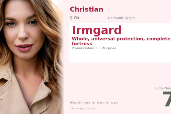 Irmgard Name Meaning — Germanic Origin, Girl Name & History (2025)