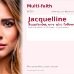 Jacquelline Name Meaning and Details