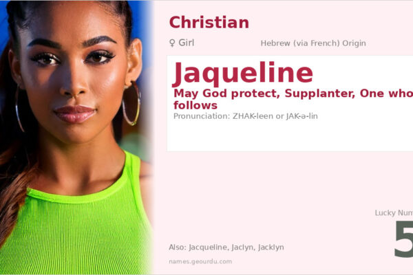 Jaqueline Name Meaning — Hebrew Origin, Girl’s Name & Details (2025)