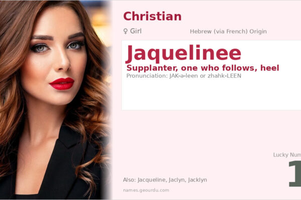 Jaquelinee Meaning — Origin, Gender & Details (2025)