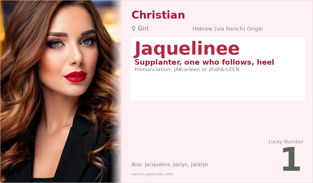 Jaquelinee Name Meaning and Details