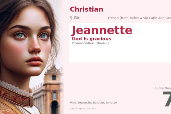 Jeannette Name Meaning — Origin, Gender & Details (2025)
