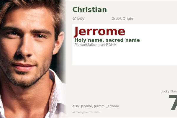 Jerrome Name Meaning — Greek Origin, Boy Name & Christian Significance (2025)