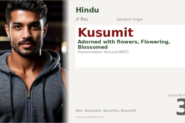 Kusumit Name Meaning — Sanskrit Origin, Boy Name & Details (2025)