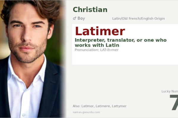 Latimer Name Meaning — Origin, History & Significance (2025)