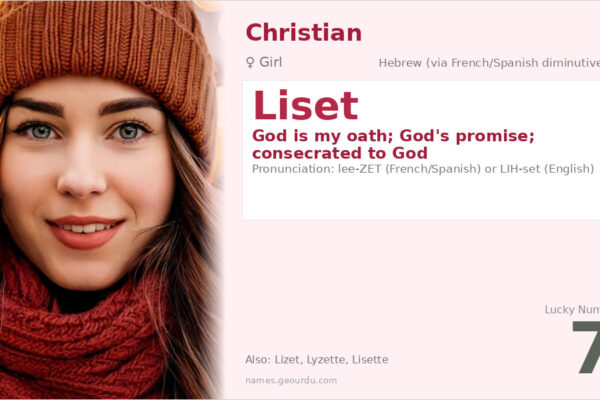 Liset Name Meaning — Hebrew Origin, Girl Name & Christian Tradition (2025)