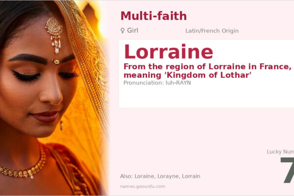 Lorraine Name Meaning — French Origin, Girl’s Name & History (2025)