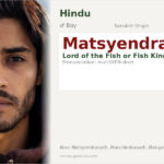 Matsyendra Name Meaning and Details