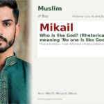 Mikail Name Meaning and Details
