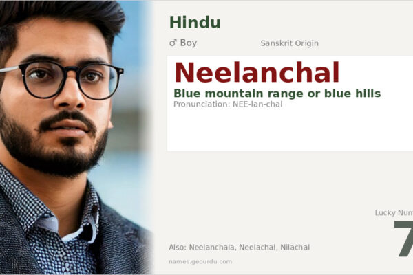 Neelanchal Name Meaning — Sanskrit Origin, Boy Name & Details (2025)