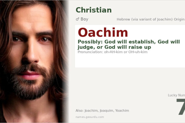 Oachim Name Meaning — Origin, Gender & Details (2025)