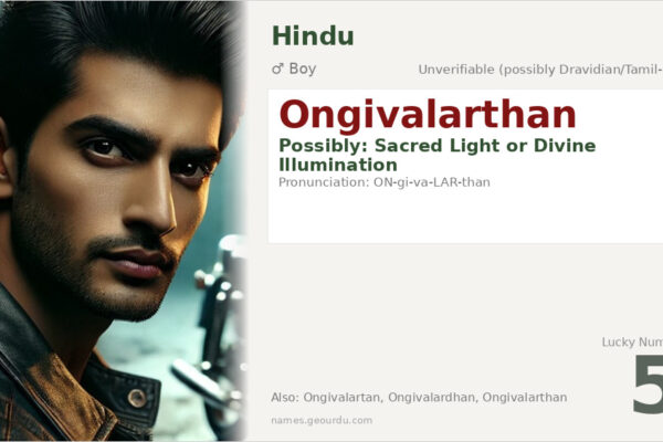 Ongivalarthan Name Meaning — Origin, Gender & Details (2025)