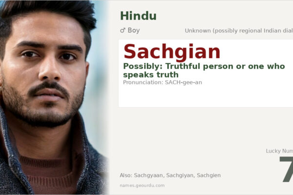 Sachgian Name Meaning — Origin, Gender & Details (2025)