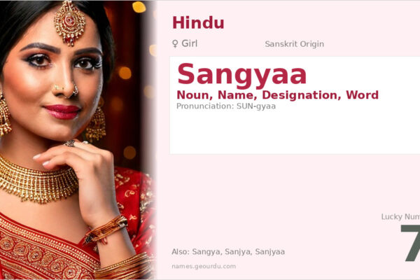 Sangyaa Name Meaning — Sanskrit Origin, Girl Name & Details (2025)
