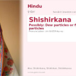 Shishirkana Name Meaning and Details