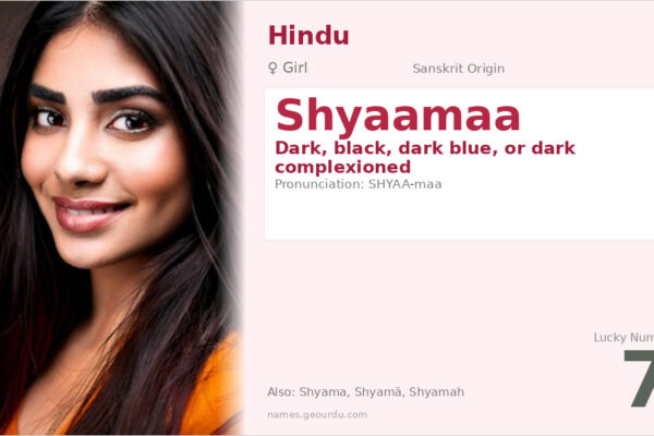 Shyaamaa Meaning — Origin, Gender & Details (2025)