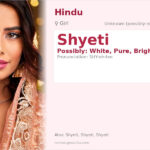 Shyeti Name Meaning and Details