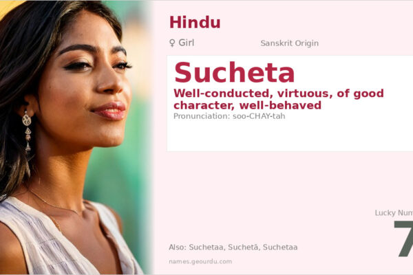 Sucheta Name Meaning — Sanskrit Origin, Girl Hindu Name & Details (2025)