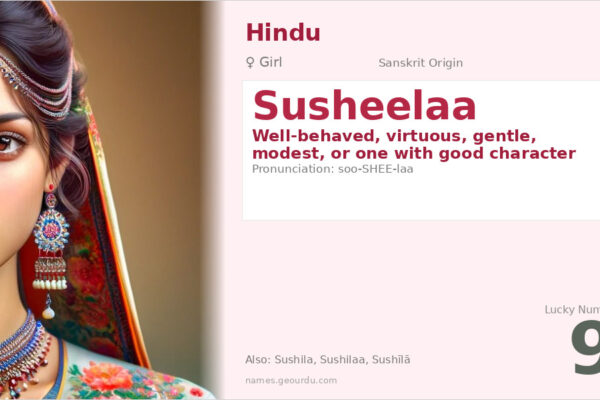 Susheelaa Name Meaning — Sanskrit Origin, Girl Name & Details (2025)