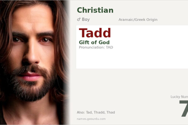 Tadd Name Meaning — Origin, Gender & Details (2025)