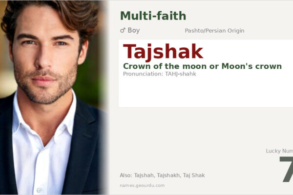 Tajshak Name Meaning — Pashto/Persian Origin, Boy Name & Details (2025)