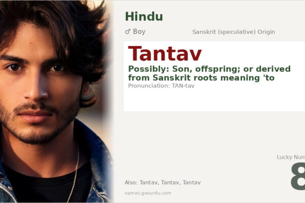 Tantav Name Meaning — Origin, Gender & Details (2025)