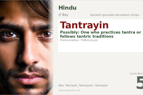 Tantrayin Name Meaning — Origin, Gender & Details (2025)