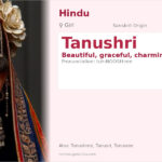 Tanushri Name Meaning and Details