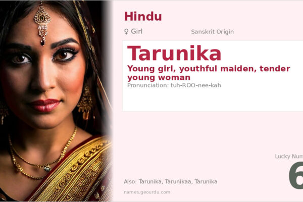 Tarunika Name Meaning — Sanskrit Origin, Girl Name & Details (2025)