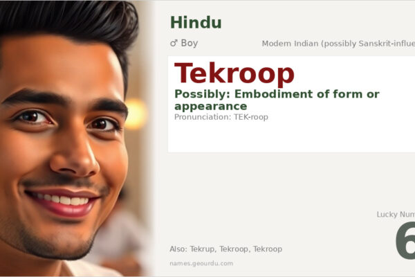 Tekroop Name Meaning — Origin, Gender & Details (2025)