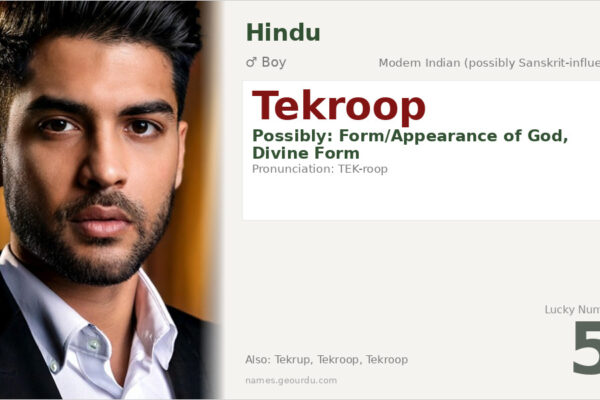 Tekroop Name Meaning — Origin, Gender & Details (2025)