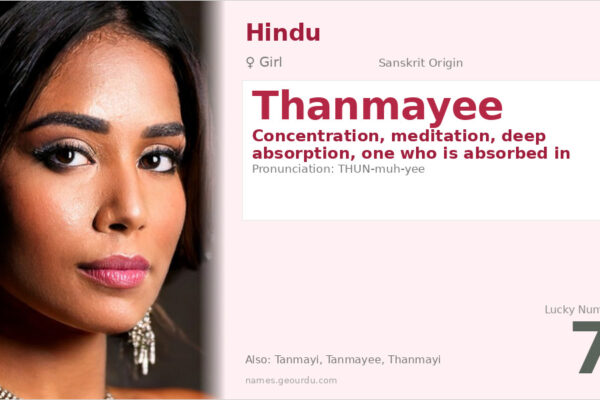 Thanmayee Name Meaning — Sanskrit Origin, Girl Name & Details (2025)