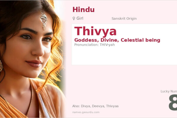 Thivya Name Meaning — Divine Origin, Girl Hindu Name & Details (2025)