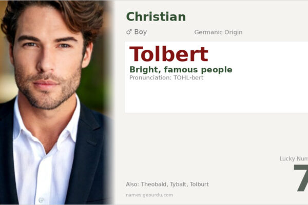 Tolbert Name Meaning — Origin, Gender & Details (2025)