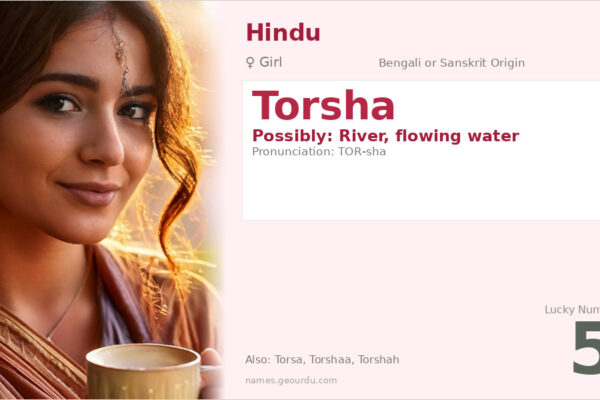 Torsha Name Meaning — Origin, Gender & Details (2025)