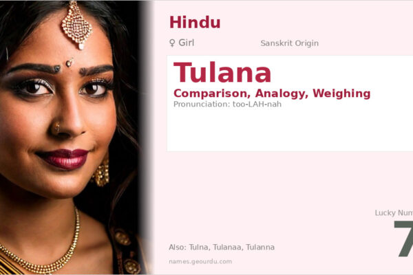 Tulana Name Meaning — Sanskrit Origin, Girl Name & Complete Details (2025)