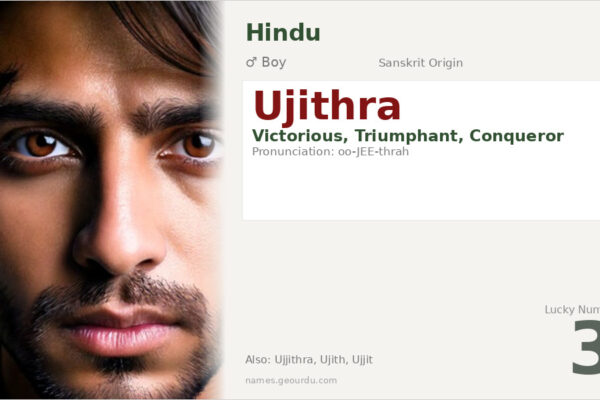 Ujithra Name Meaning — Sanskrit Origin, Boy Name & Details (2025)