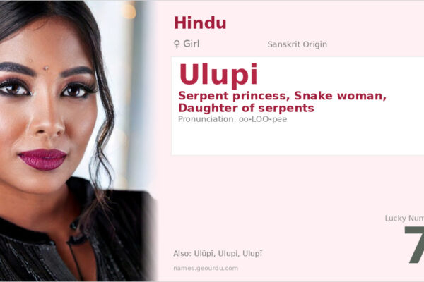 Ulupi Name Meaning — Sanskrit Origin, Girl Name & Mythology (2025)