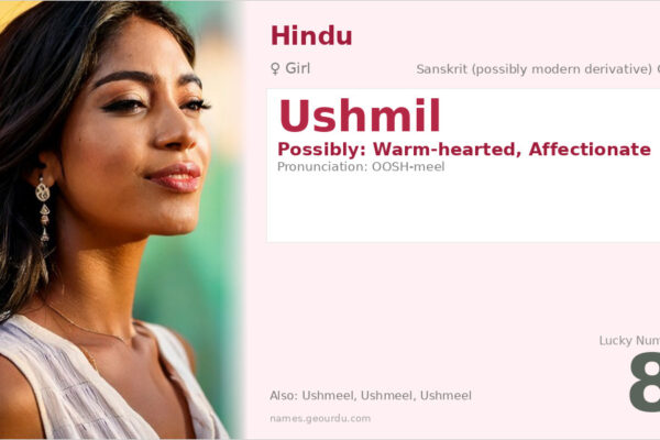 Ushmil Name Meaning — Origin, Gender & Details (2025)