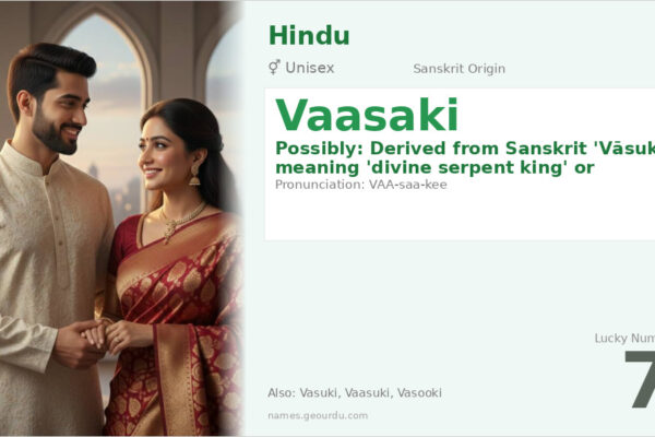 Vaasaki Name Meaning — Origin, Gender & Details (2025)