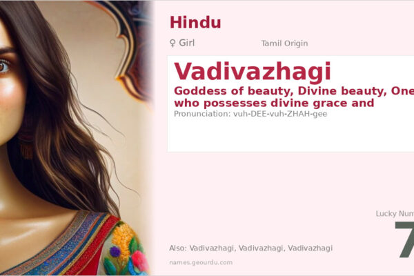 Vadivazhagi Name Meaning — Tamil Origin, Girl Name & Details (2025)